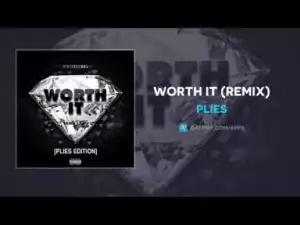 Plies - Worth It (Remix)